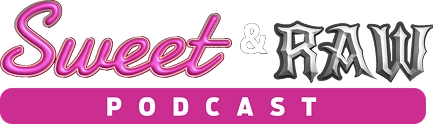 Sweet & RAW Podcast